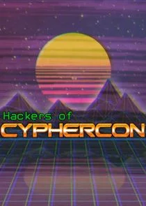 Affiche de Hackers of CypherCon