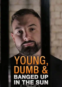 Affiche de Young Dumb & Banged Up in the Sun
