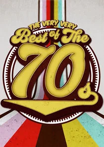 Affiche de The Very VERY Best Of The 70s