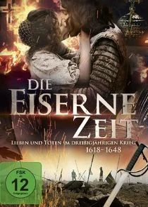 Affiche de Un Âge de fer : La guerre de Trente Ans