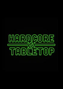 Hardcore Tabletop poster