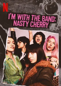 I'm with the Band: Nasty Cherry Poster