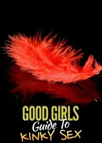 Affiche de Good Girls' Guide to Kinky Sex