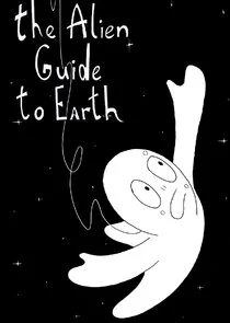 Affiche de The Alien Guide to Earth