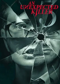 An Unexpected Killer - Die Mörder von nebenan Poster