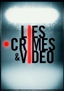 Affiche de Lies, Crimes & Video