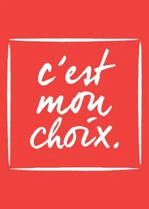Affiche de C'est mon choix