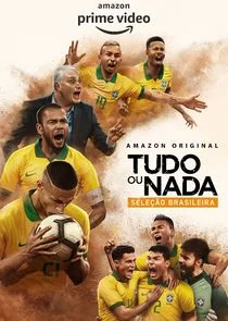 Tudo ou Nada: SeleÄ‚Â§Ä‚Ĺo Brasileira Poster