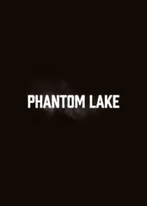 Phantom Lake poster