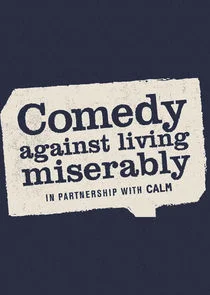 Comedy Against Living Miserably poster