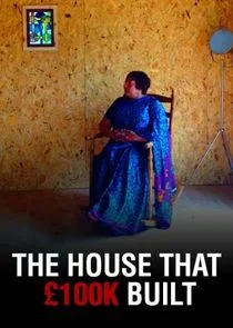 The House That Ă‚Ĺ100k Built