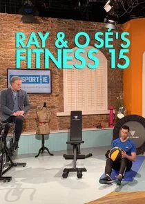 Ray & Ä‚â€ś SÄ‚Â©'s Fitness 15