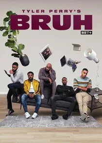 Tyler Perry's Bruh