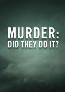Murder: Did They Do It? Poster