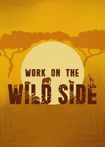Work on the Wild Side afişi