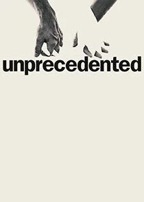 Unprecedented Poster