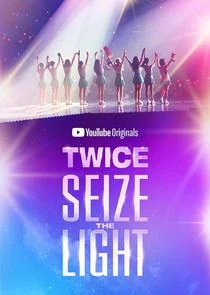 Poster di TWICE: Seize the Light