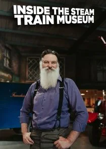 Poster di Inside the Steam Train Museum