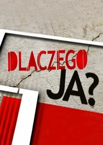 Dlaczego Ja? poster