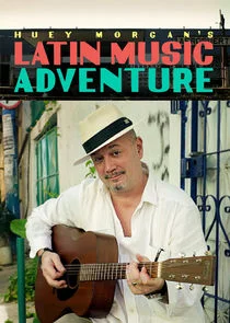 Huey Morgan's Latin Music Adventure Poster