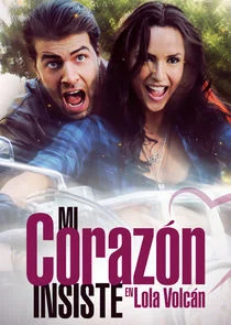 Póster de Mi Corazón Insiste... en Lola Volcán