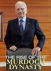 The Rise of the Murdoch Dynasty afişi