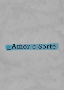 Amor e Sorte poster