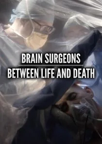 Pôster de Brain Surgeons: Between Life and Death