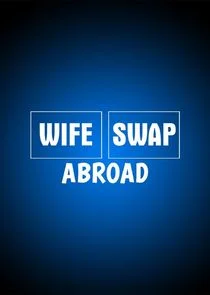Wife Swap: Abroad poster
