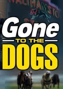 Poster di Gone to the Dogs