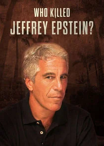 Affiche de Who Killed Jeffrey Epstein?