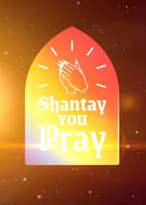 Poster di Shantay You Pray
