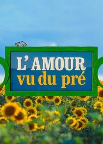 Affiche de L'amour vu du pré