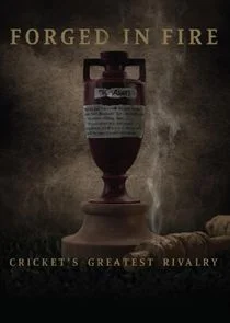 Forged in Fire: Cricket's Greatest Rivalry Poster