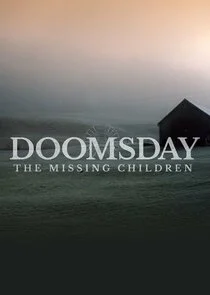Affiche de Doomsday: The Missing Children