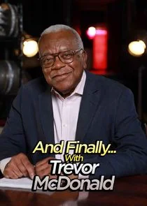 And FinallyĂ˘â‚¬Â¦ with Trevor McDonald