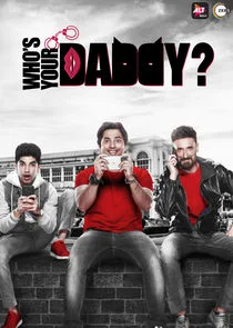 Affiche de Who's Your Daddy?