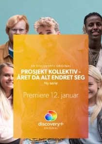 Pôster de Prosjekt kollektiv - Ä‚Ä„ret da alt endret seg