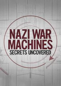 Nazi War Machines: Tödliche Kriegstechnik