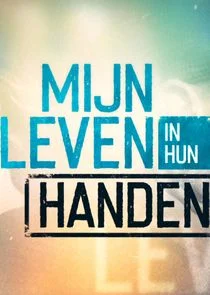 Mijn Leven in Hun Handen poster