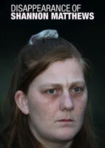 The Disappearance of Shannon Matthews Poster