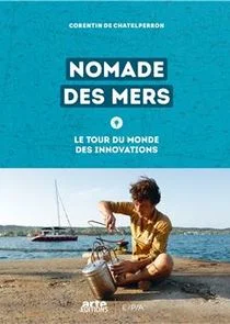 Affiche de Nomade des mers, les escales de l'innovation