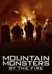 Mountain Monsters: By the Fire Poster