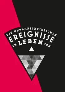 Poster di Die unwahrscheinlichen Ereignisse im Leben von...