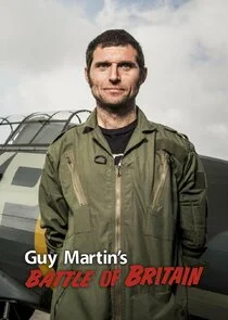 Guy Martin: Battle of Britain