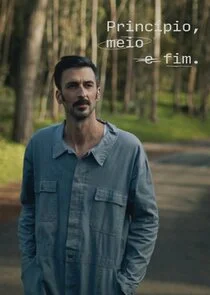PrincÄ‚Â­pio, Meio e Fim Poster