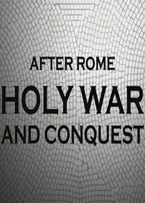 After Rome: Holy War and Conquest Poster
