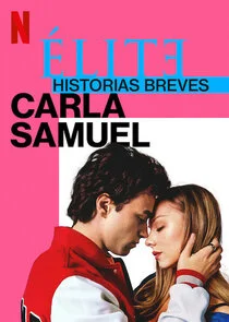 Ä‚â€°lite Historias Breves: Carla Samuel