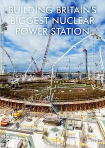 Building Britain's Biggest Nuclear Power Station