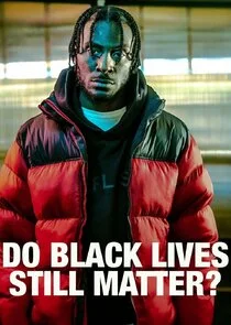 Póster de Do Black Lives Still Matter?